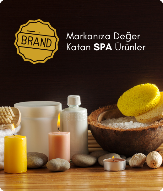 Markanıza Değer Katan SPA Ürünleri Fason Üretim